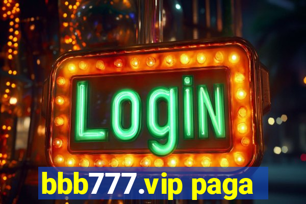 bbb777.vip paga